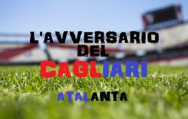 CALCIO, L’avversario del Cagliari ai raggi x: Atalanta