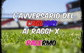 CALCIO, L’avversario del Cagliari ai raggi x: Palermo