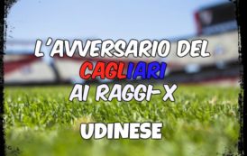 CALCIO, Gli avversari del Cagliari ai raggi x: Udinese