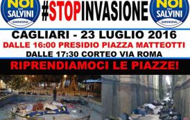 CAGLIARI, “Stop Invasione”: sabato 23 presidio e corteo di Noi con Salvini contro l’invasione dei clandestini