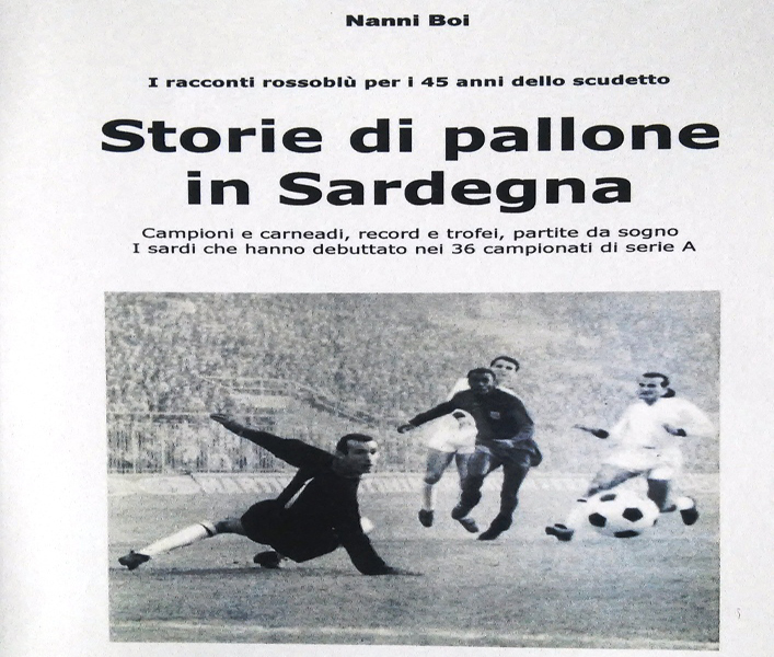 CALCIO, “Storie di pallone in Sardegna”: il nuovo libro del giornalista Nanni Boi